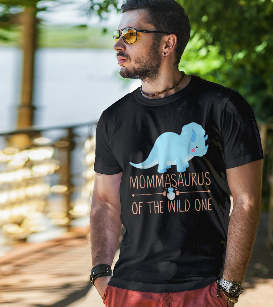 Mommasaurus Of The Wild One Funny New Mommy Ideas T-Shirt