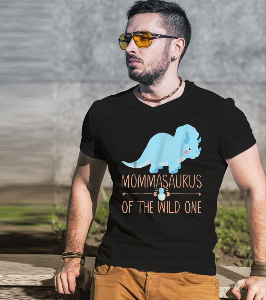 Mommasaurus Of The Wild One Funny New Mommy Ideas T-Shirt