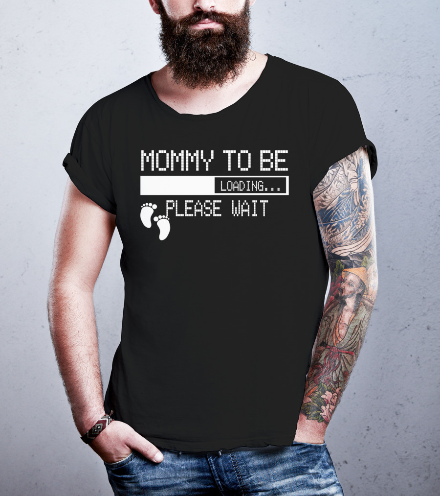 Mommy To Be Loading Please Wait Baby Feet Humorous Pregnancy Announcement T-Shirt