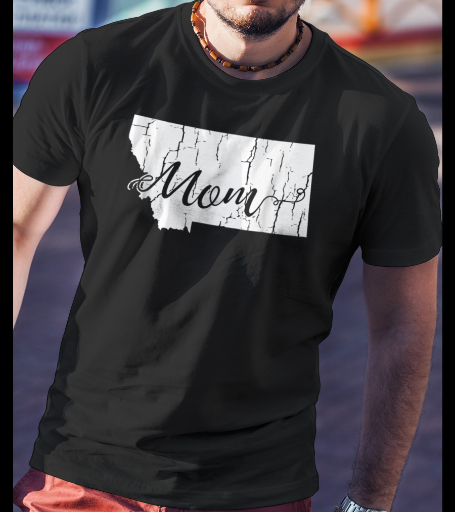 Montana Mom State Silhouette With Cracked Texture For Mothers54 T-Shirt
