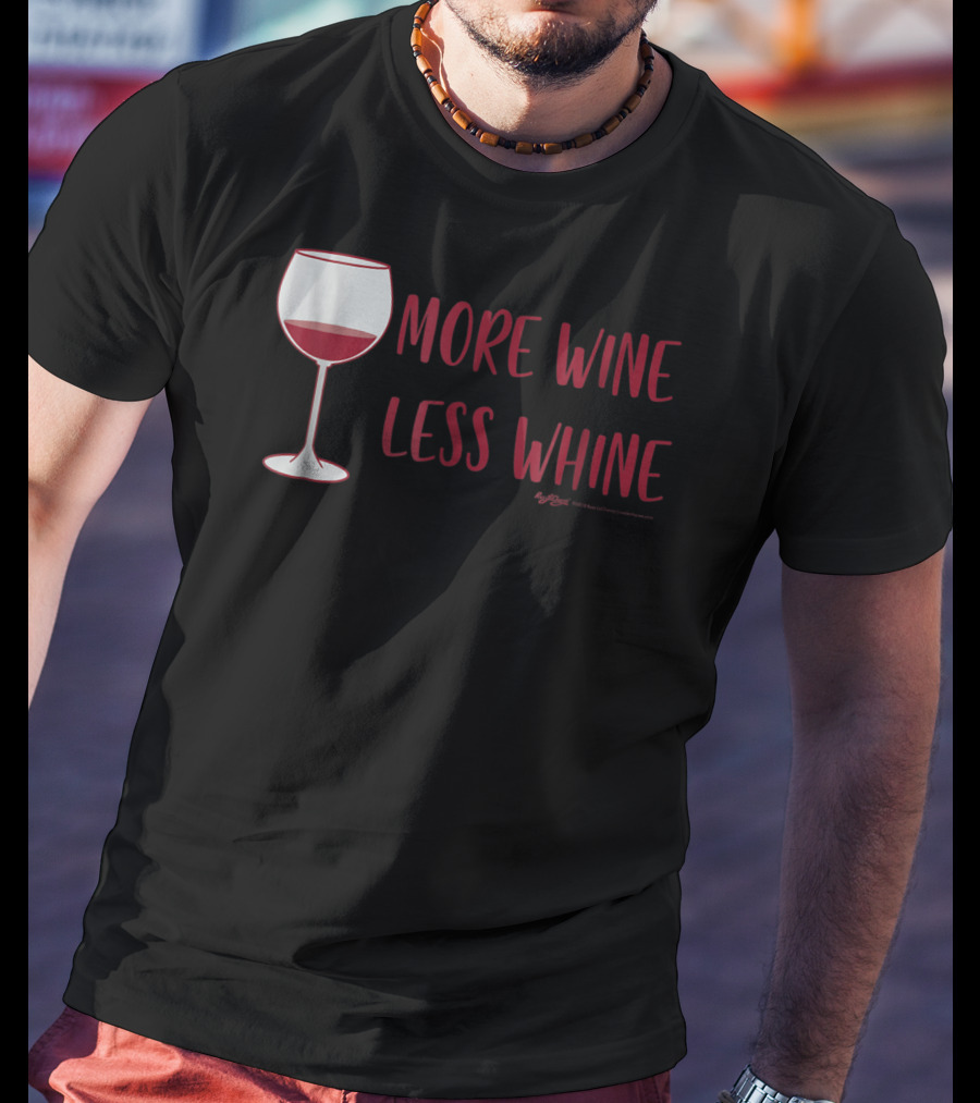 More Wine Less Whine Glass T-Shirt