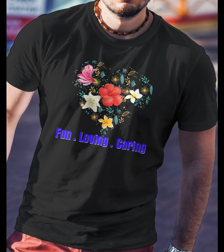 Mothers Day Fun Loving Caring Floral Heart T-Shirt