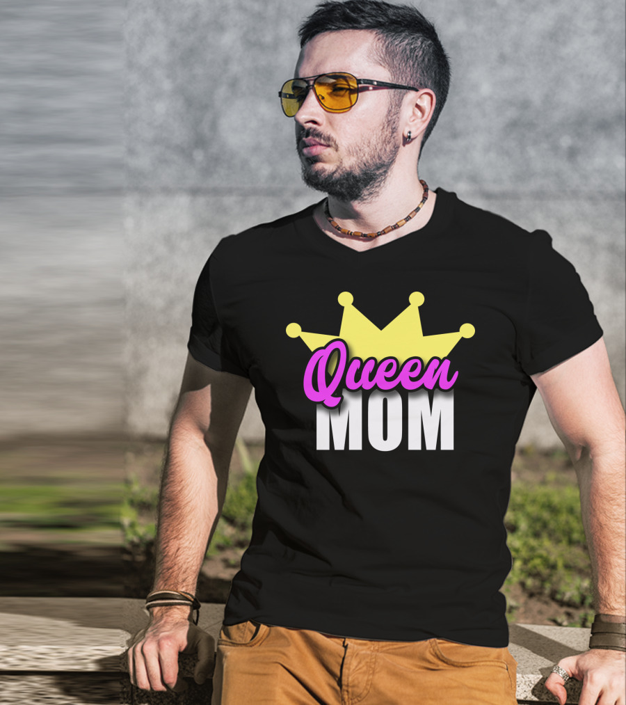 Queen Mom Ever Mothers Day Best Love T-Shirt