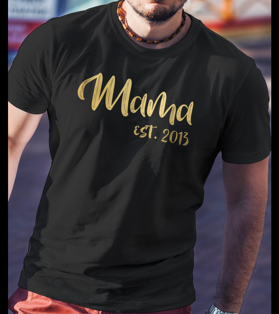 Mama Est 2013 Mother's Day Mom23 T-Shirt