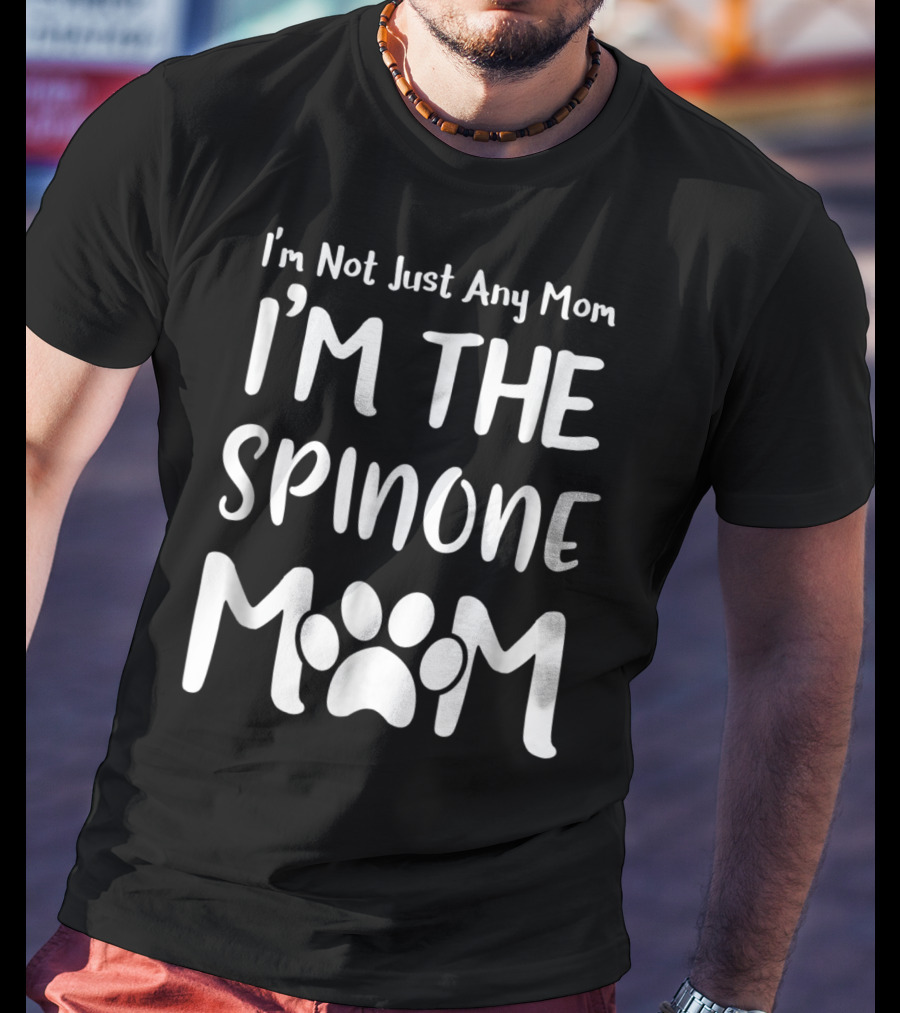 I'm Not Just Any Mom I'm The Spinone Mom T-Shirt