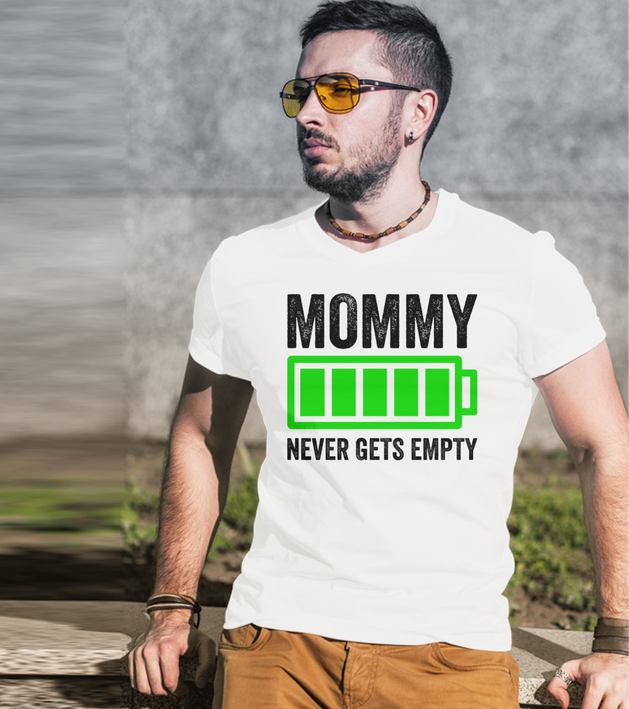 Mommy Never Gets Empty Mothers Day Idea And Grandma61 T-Shirt