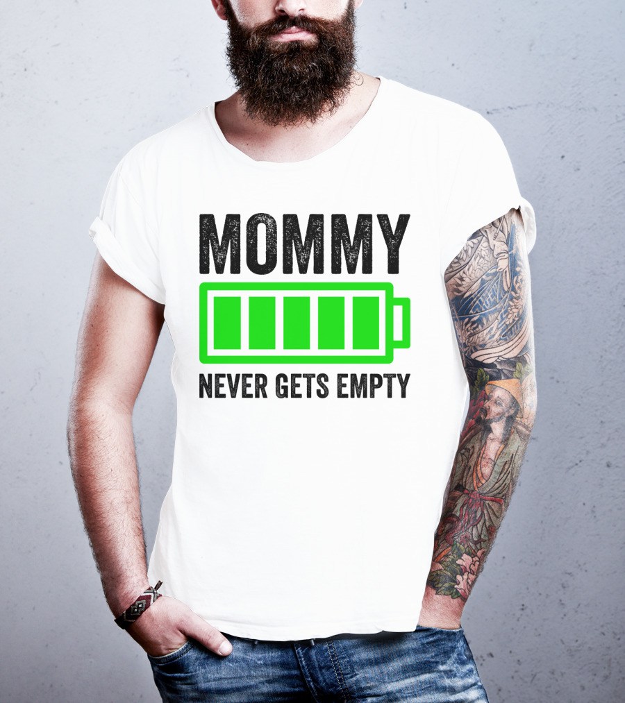Mommy Never Gets Empty Mothers Day Idea And Grandma61 T-Shirt