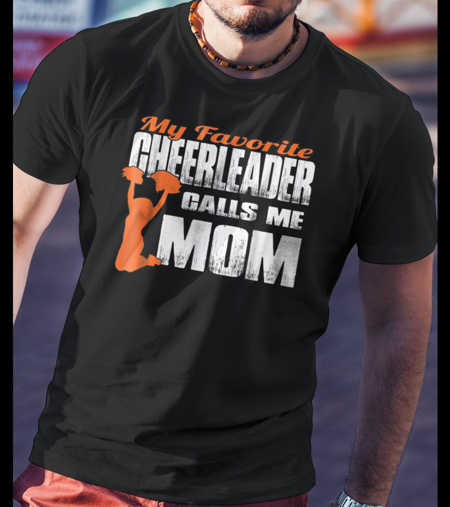My Favorite Cheerleader Calls Me Mom Cheer Mom Orange35 T-Shirt