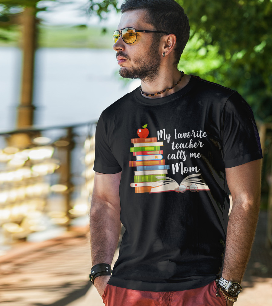My Favorite Teacher Calls Me Mom Books Apple Glasses T-Shirt