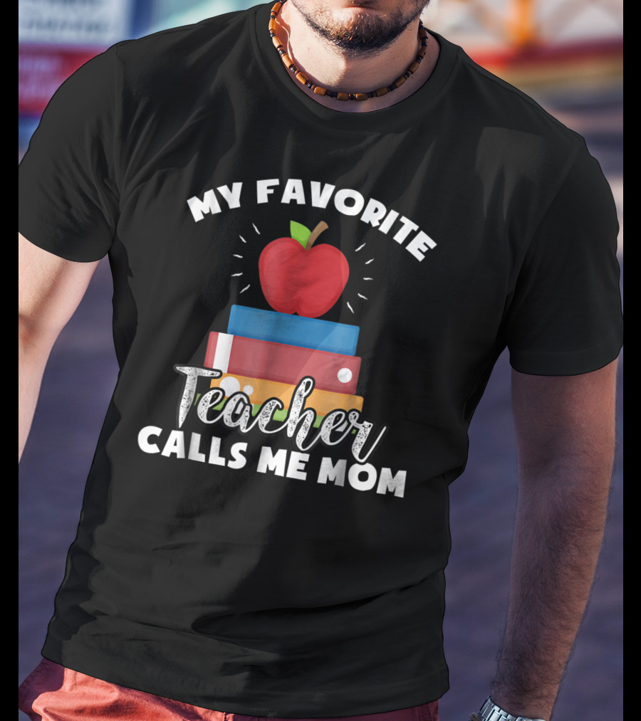 My Favorite Teacher Calls Me Mom Apple Books Vintage Teacher T-Shirt