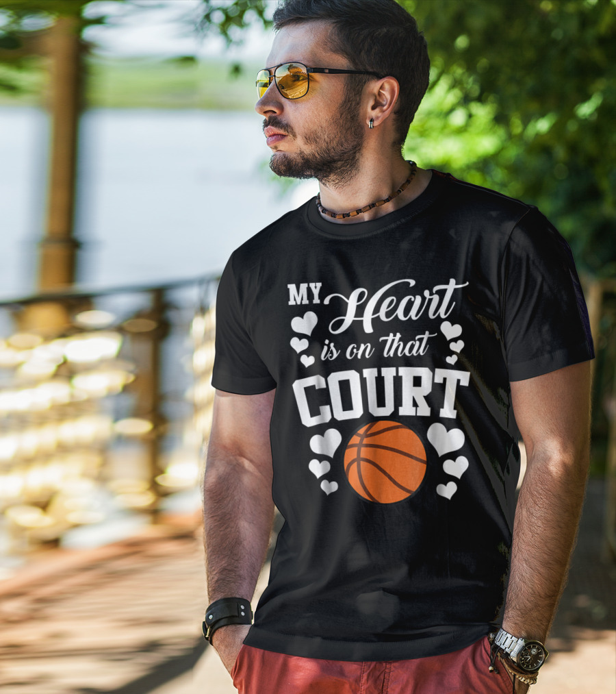 My Heart Is On That Court Basketball Hearts T-Shirt