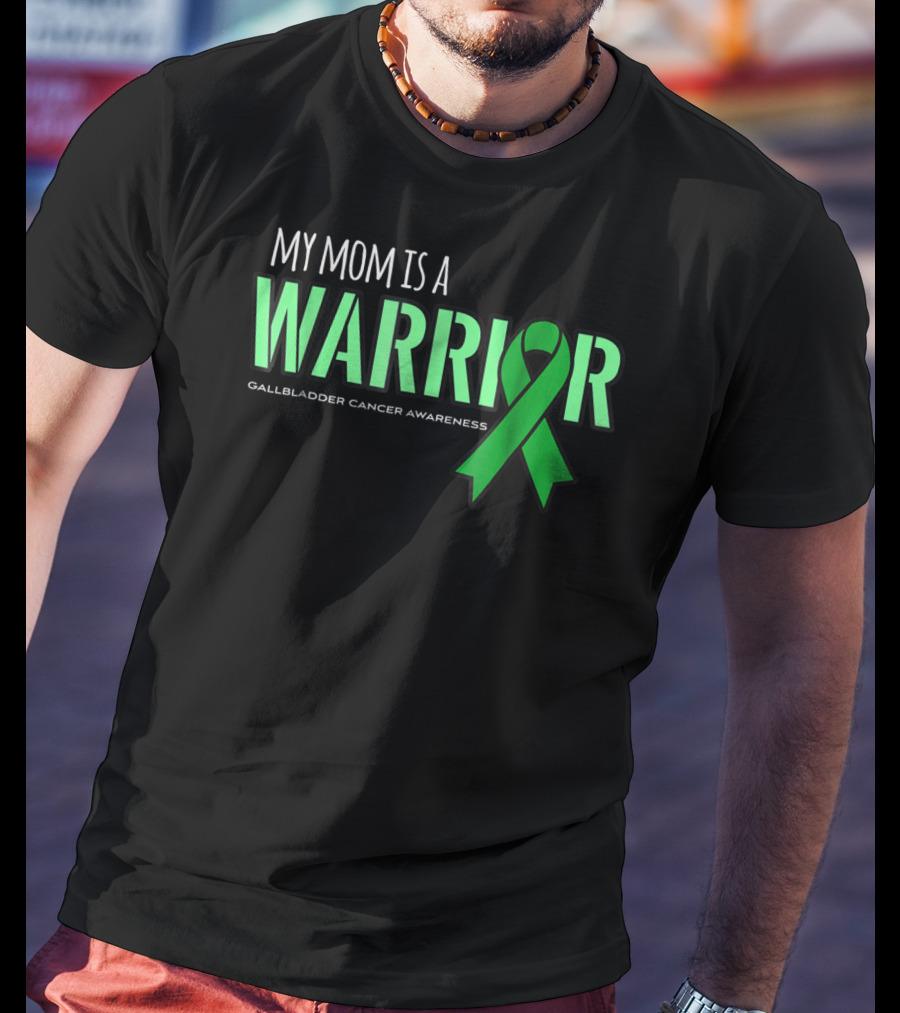 My Mom Is A Warrior Gallbladder Cancer Awareness T-Shirt
