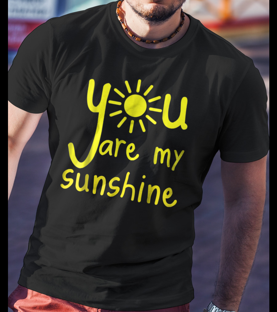 You Are My Sunshine Cute Matching My Sunshine T-Shirt