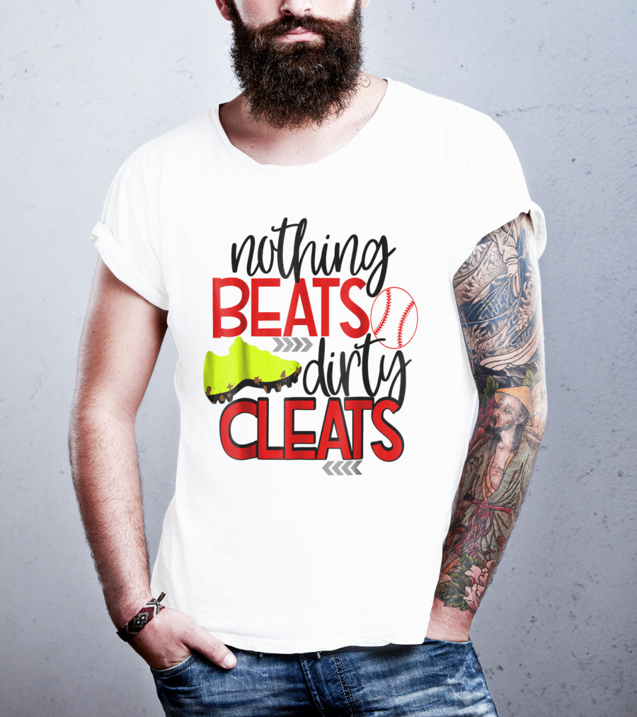 Nothing Beats Dirty Cleats Baseball Cute Kids Mom57 T-Shirt