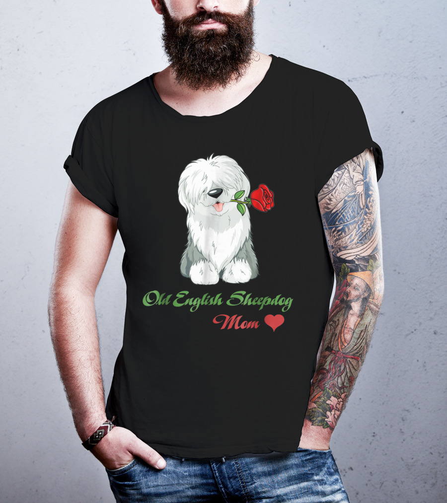 Old English Sheepdog Mom Heart Rose T-Shirt