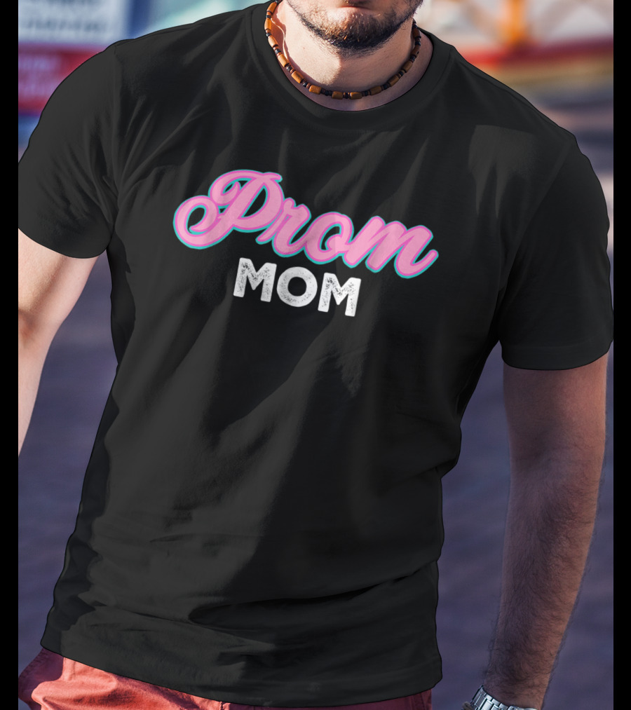 Prom Mom Pink And White T-Shirt