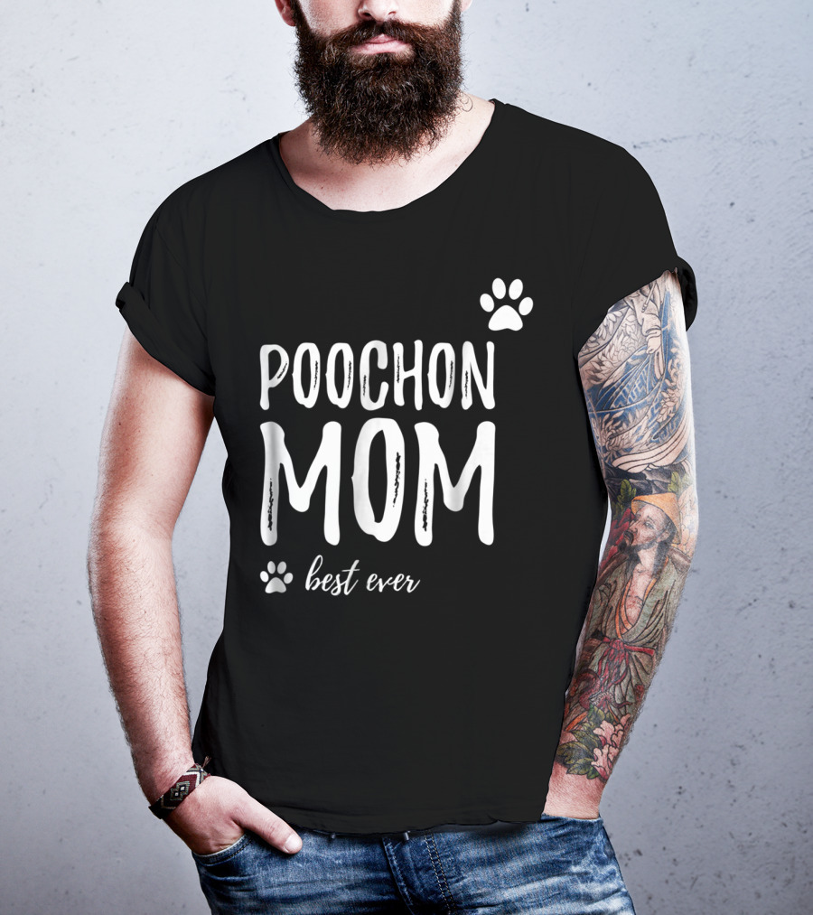 Poochon Mom Best Ever Funny Dog Lover Idea22 T-Shirt