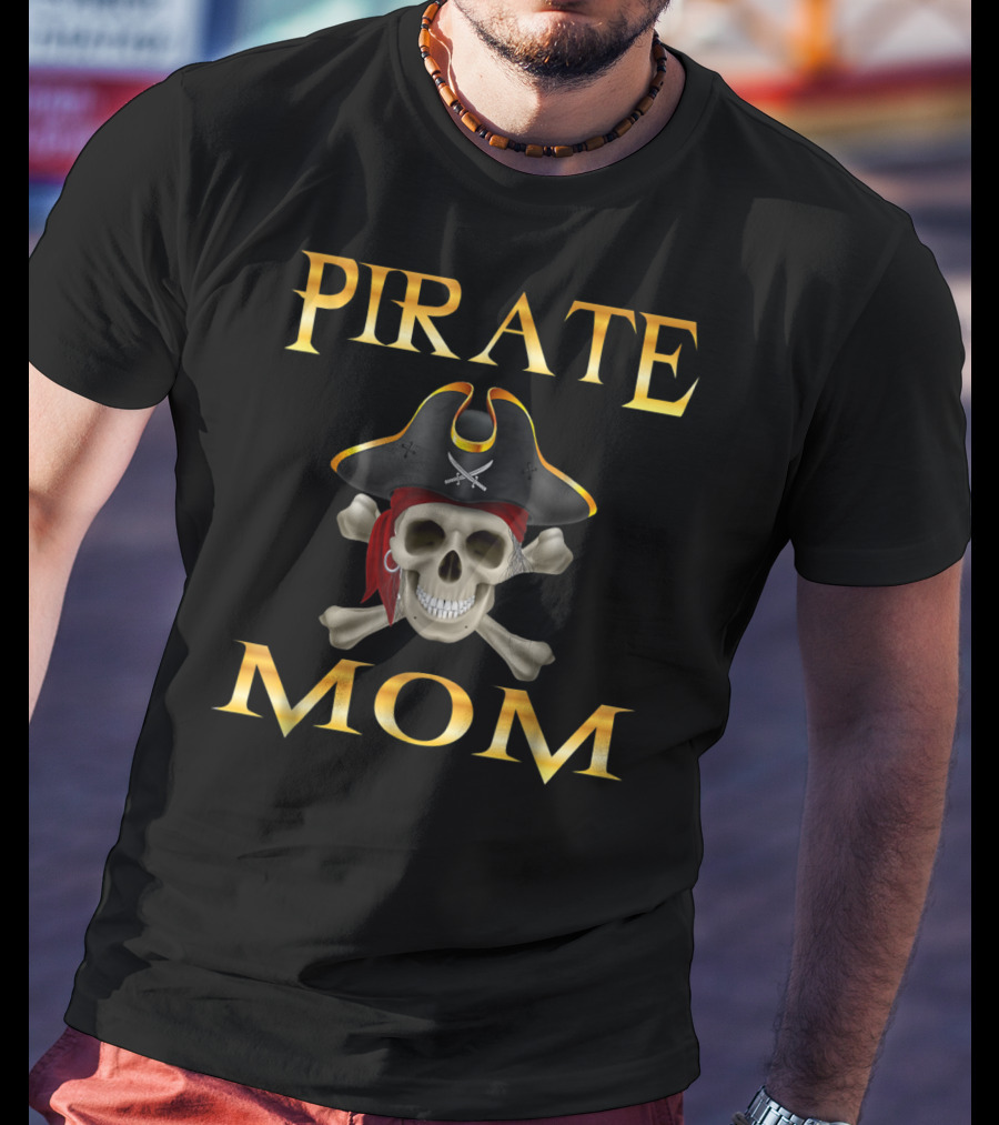 PIRATE MOM Jolly Roger Skull With Pirate Hat And Crossbones T-Shirt