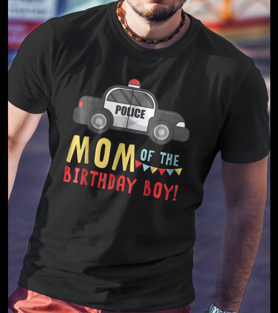 Police Car Mom Of The Birthday Boy T-Shirt
