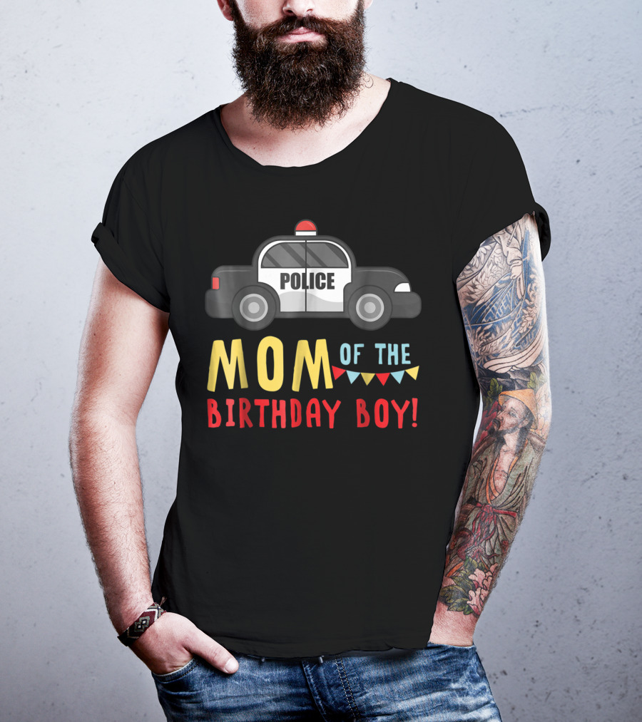 Police Car Mom Of The Birthday Boy T-Shirt