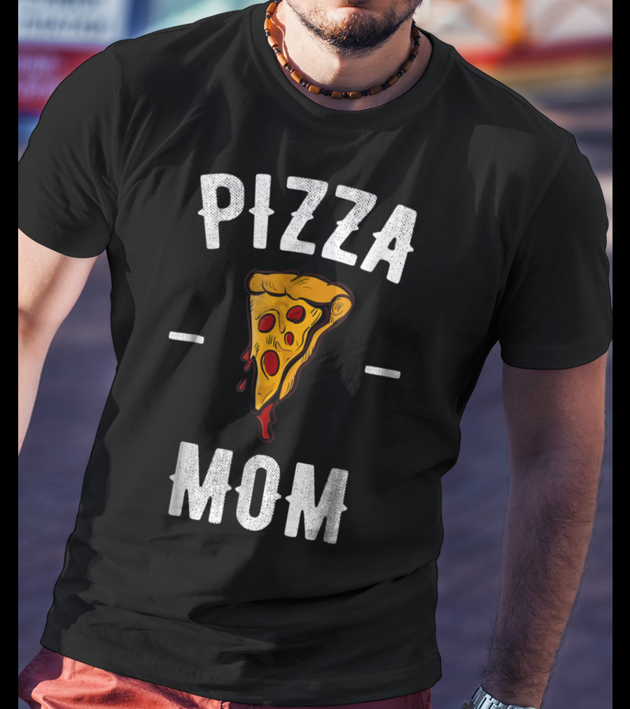 Pizza Mom Pizza Lover Pizza Slice T-Shirt