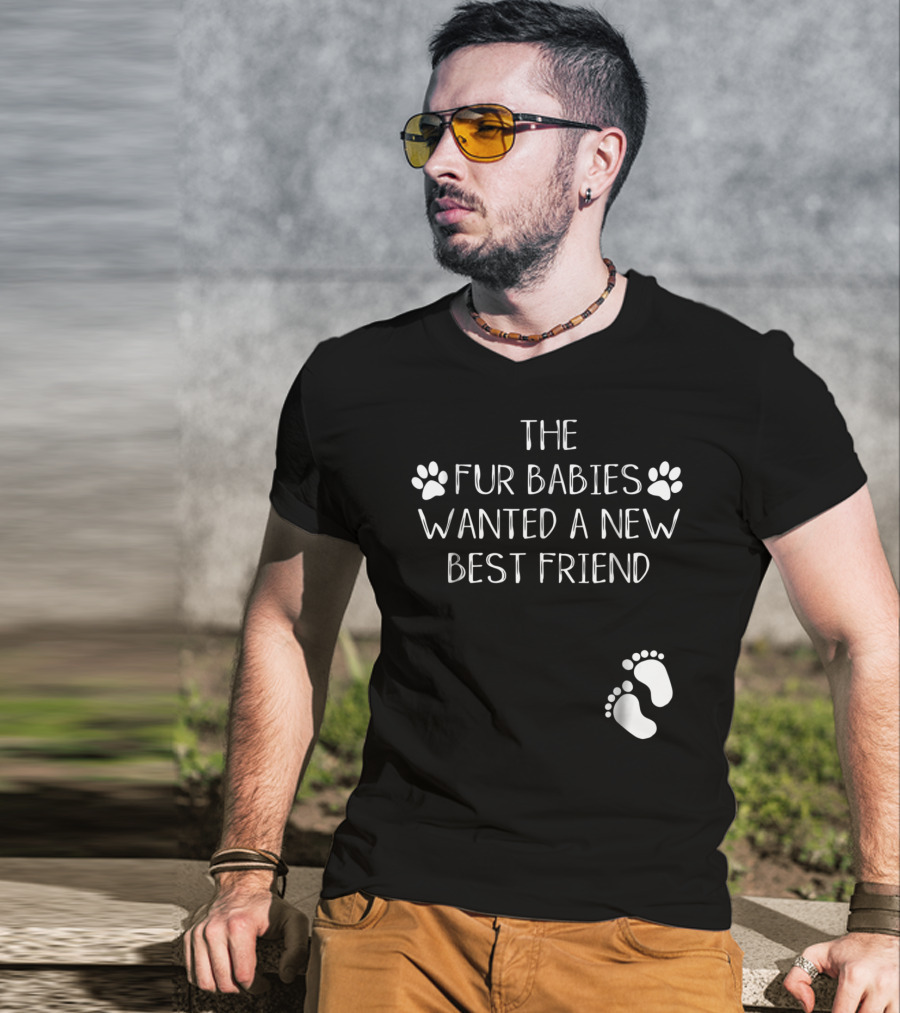 The Fur Babies Wanted A New Best Friend Paw Print Baby Announcement T-Shirt