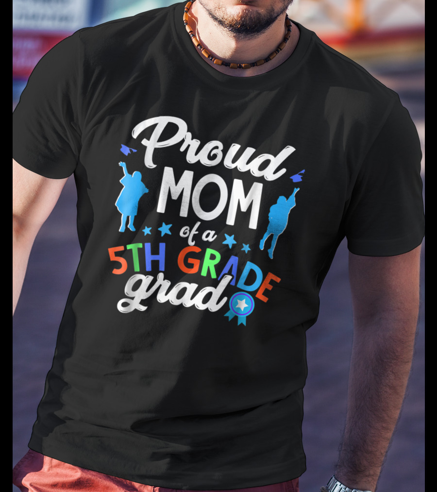 Proud Mom Of A 5th Grade Grad Stars And Ribbon T-Shirt