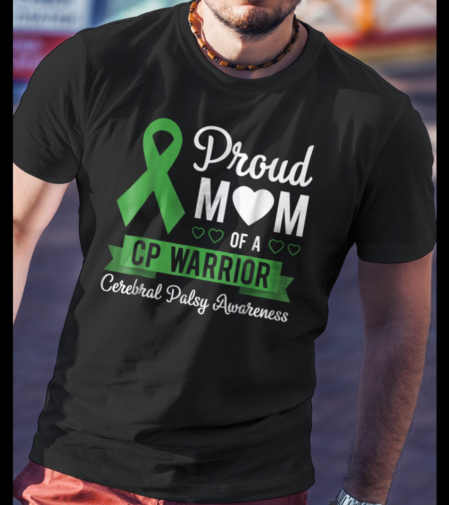 Proud Mom Heart Of A CP Warrior With Green Ribbon For Cerebral Palsy Awareness T-Shirt