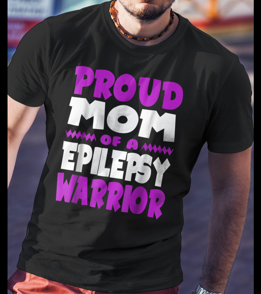 Proud Mom Of A Epilepsy Warrior T-Shirt