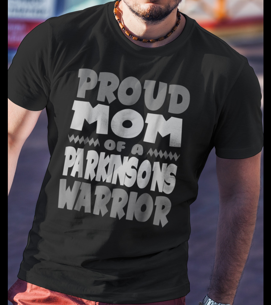 Proud Mom Of A Parkinsons Warrior T-Shirt