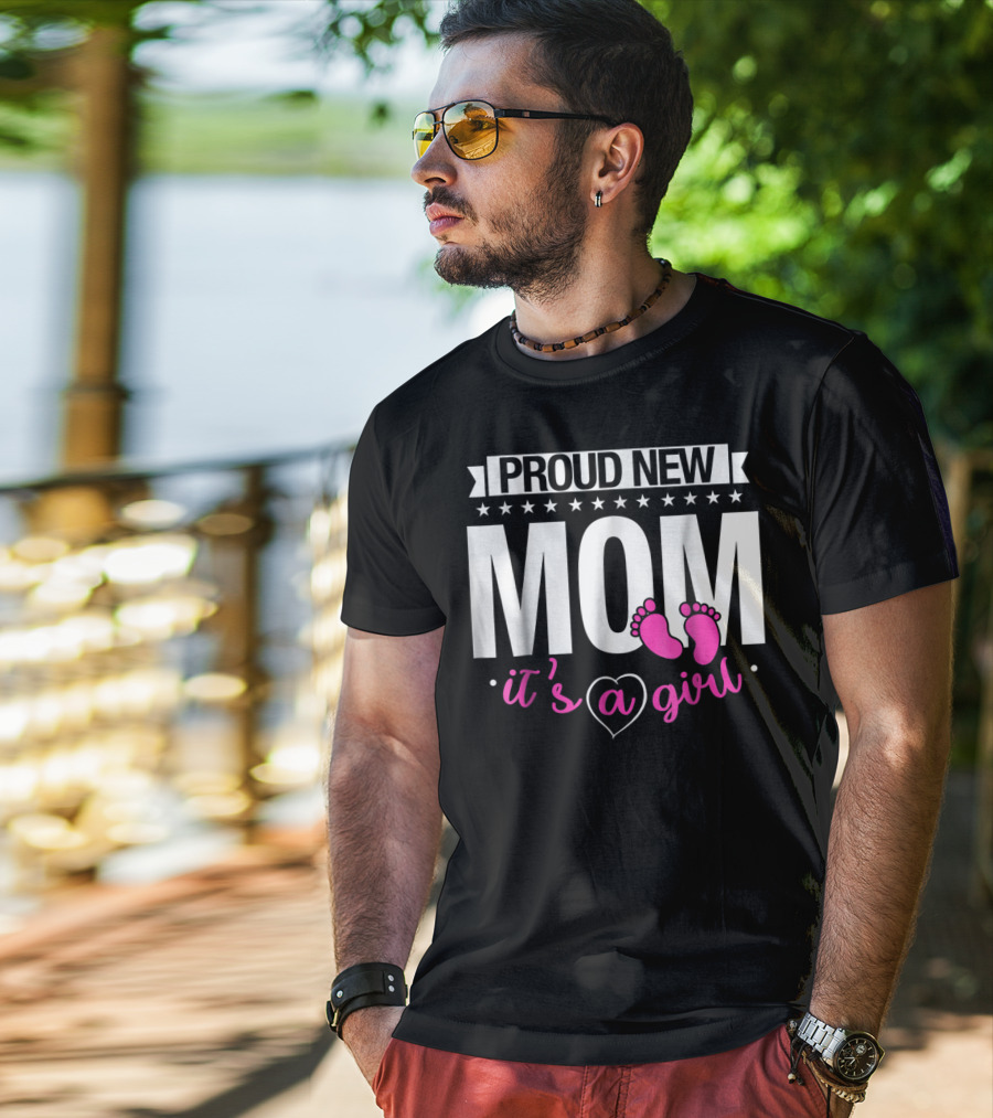 Proud New Mom It's A Girl Baby Footprint T-Shirt