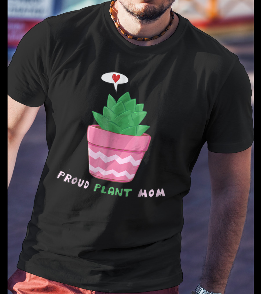 Proud Plant Mom Cute Succulent With Heart Speech Bubble T-Shirt