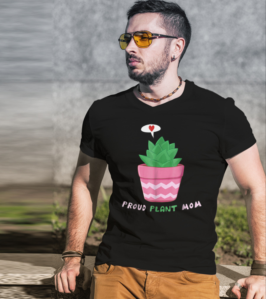 Proud Plant Mom Cute Succulent With Heart Speech Bubble T-Shirt