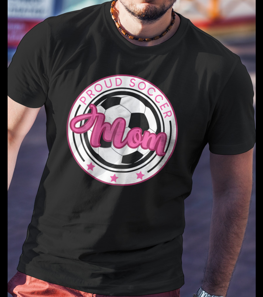 Proud Soccer Mom T-Shirt