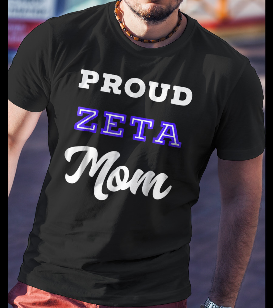 PROUD ZETA MOM 76 T-Shirt