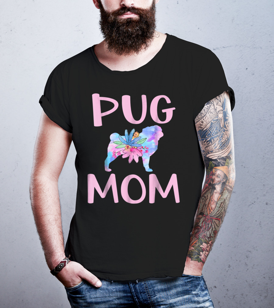 Pug Mom Floral Watercolor Silhouette Cute Pug Owner T-Shirt