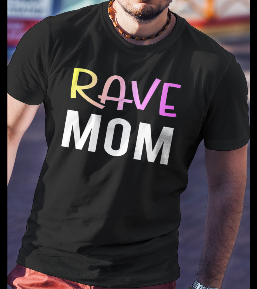 Rave Mom Funny Party Festival Premium Fitted T-Shirt