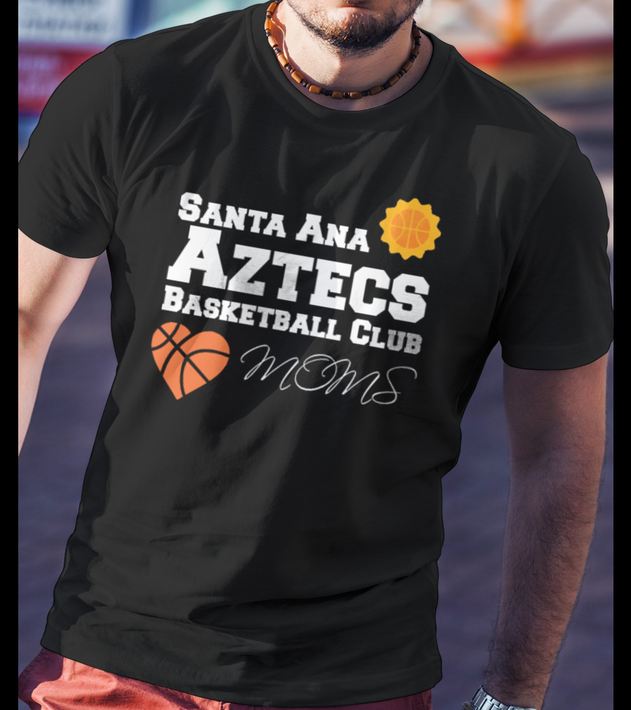 Santa Ana Aztecs Basketball Club Moms T-Shirt