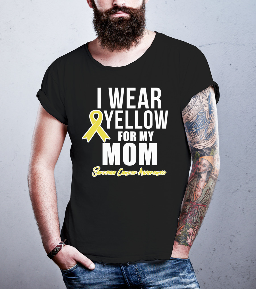 I Wear Yellow For My Mom Sarcoma Cancer Awareness T-Shirt