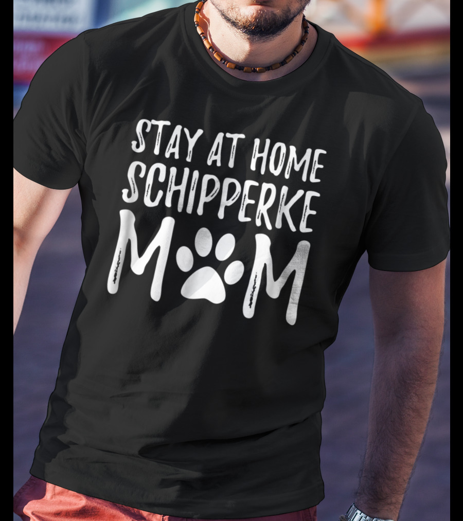 Stay At Home Schipperke Dog Mom With Paw Prints T-Shirt
