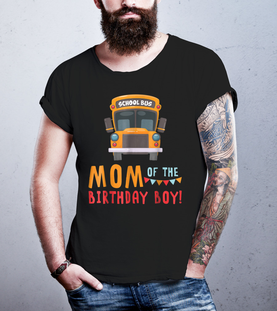 School Bus Mom Of The Birthday Boy T-Shirt