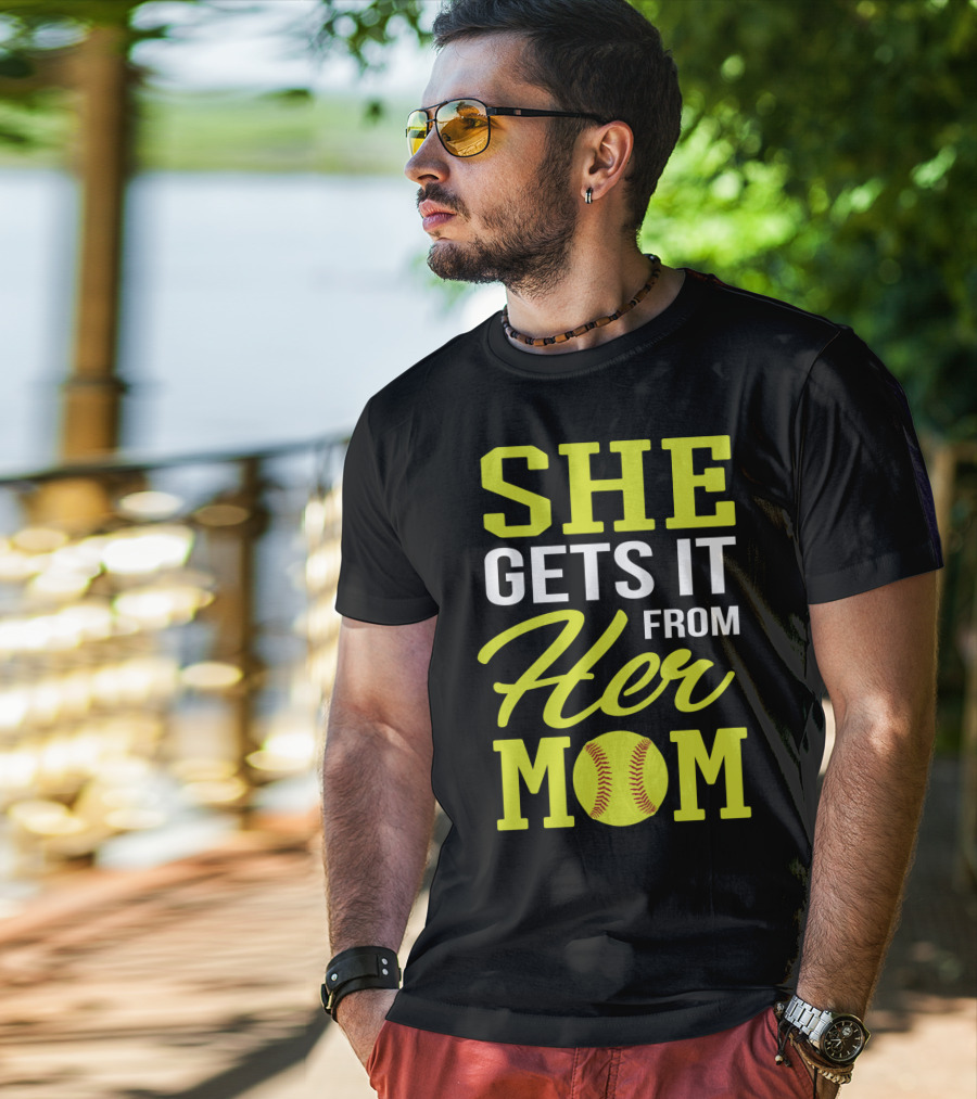 She Gets It From Her Mom Softball Funny Mom And Daughter Matching Sports T-Shirt