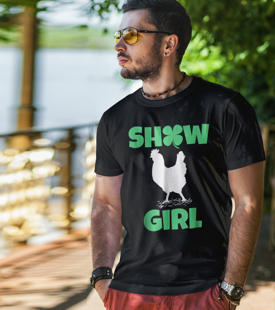 SHOW GIRL Chicken Rooster Poultry Clover T-Shirt