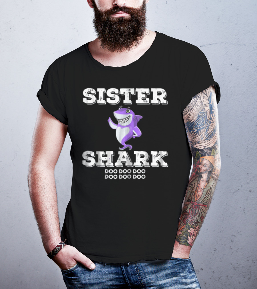 Sister Shark Doo Doo Doo From Brother81 T-Shirt