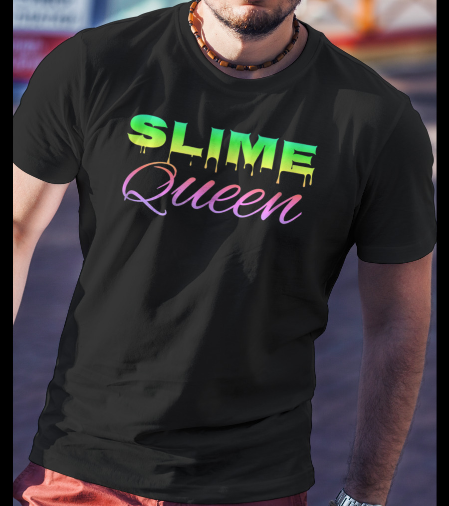 Slime Queen Girls Love Making Slime Colorful Dripping Text T-Shirt