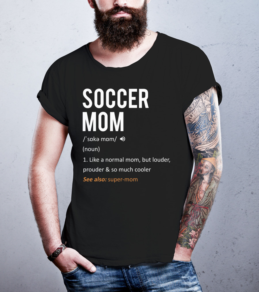 Soccer Mom Loud Prouder Cooler Super-Mom T-Shirt