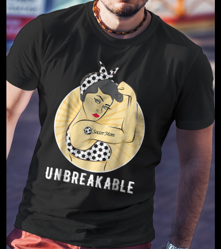 Unbreakable Soccer Mom Empowerment T-Shirt
