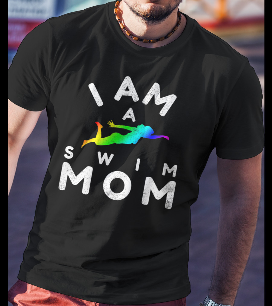 I Am A Swim Mom Rainbow Diver T-Shirt