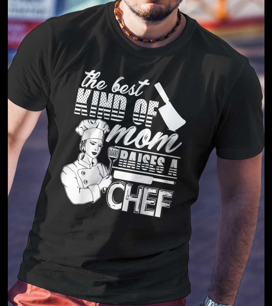 The Best Kind Of Mom Raises A Chef Chef Mom 90 Cooking Utensils T-Shirt