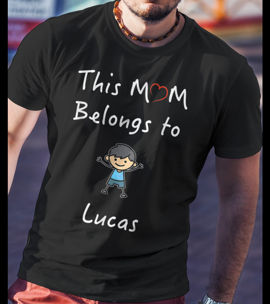This Mom Belongs To Lucas Mother Love Son Stick Figure T-Shirt